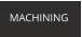 MACHINING